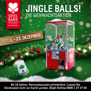 Zu sehen ist eine grüne Grafik zur Bewerbung der Adventsaktion Jingle Balls. Abgebildet ist ein kleiner roter viereckiger Kugelautomat, gefüllt mit transparenten, mit Produkten der Spielbank gefüllten, Kugeln. Dahinter liegt eine geschmückte Tannengirlande.